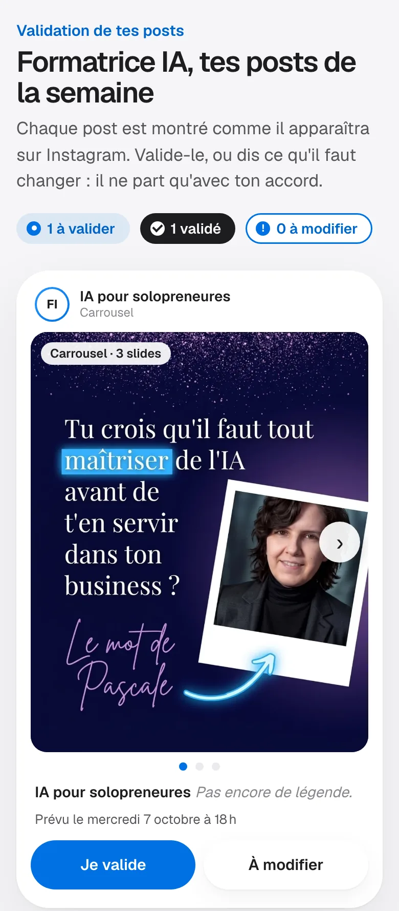 La page de validation de la cliente sur un téléphone : un post à valider, un validé, aucun à modifier