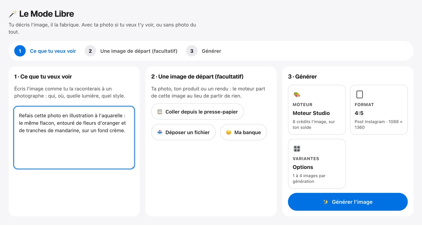 L'écran Mode Libre du Studio : la phrase de l'exemple du flacon saisie dans « Ce que tu veux voir », la carte « Une image de départ (facultatif) » (coller, déposer, Ma banque) et la carte « Générer » (moteur, format 4:5, variantes, bouton Générer l'image)